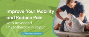 Advanced Physiotherapy in Jaipur